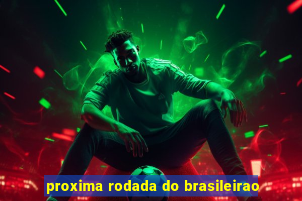 proxima rodada do brasileirao